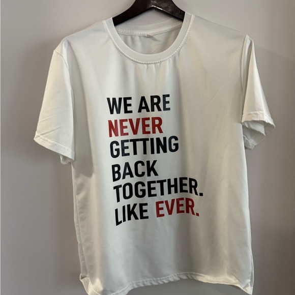 SHEIN Tops - Taylor Swift We Are Never Getting Backk Together Small adult shirt
